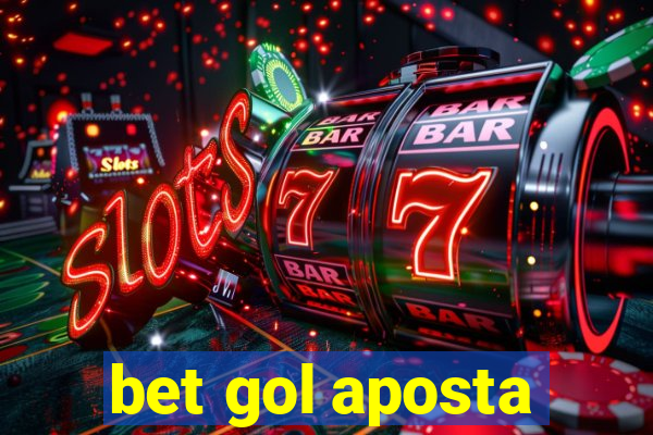 bet gol aposta